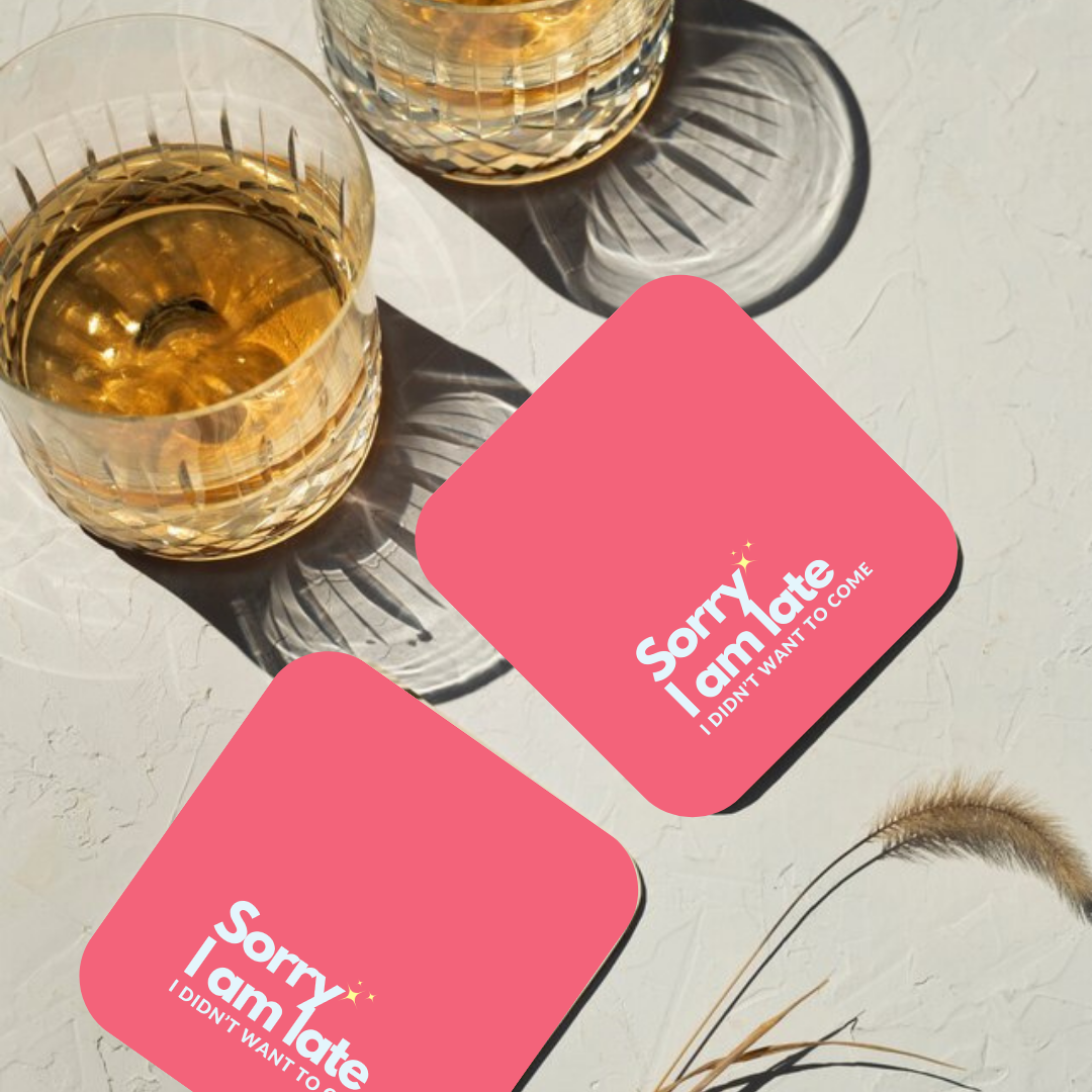 Sorry I'm Late Coaster