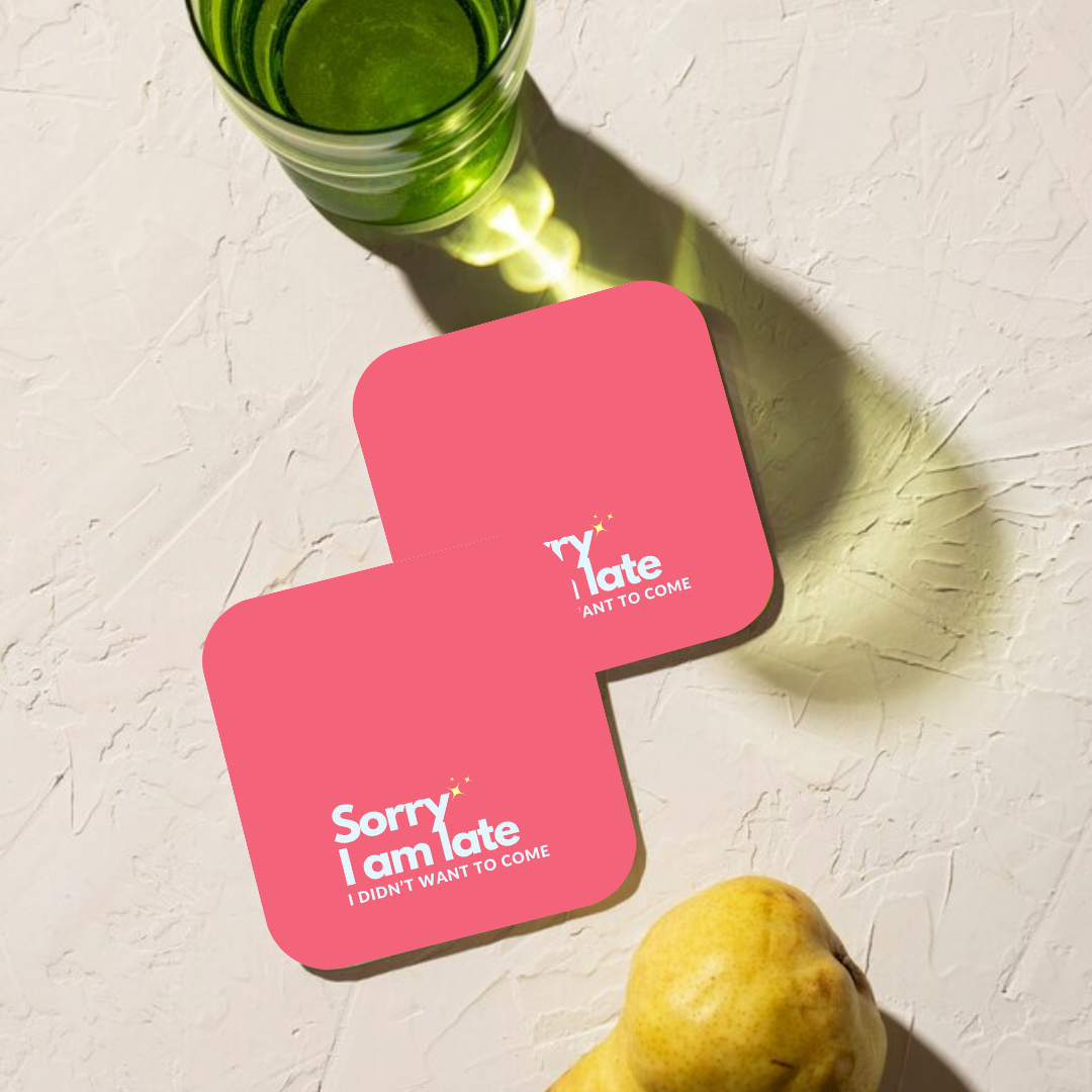 Sorry I'm Late Coaster