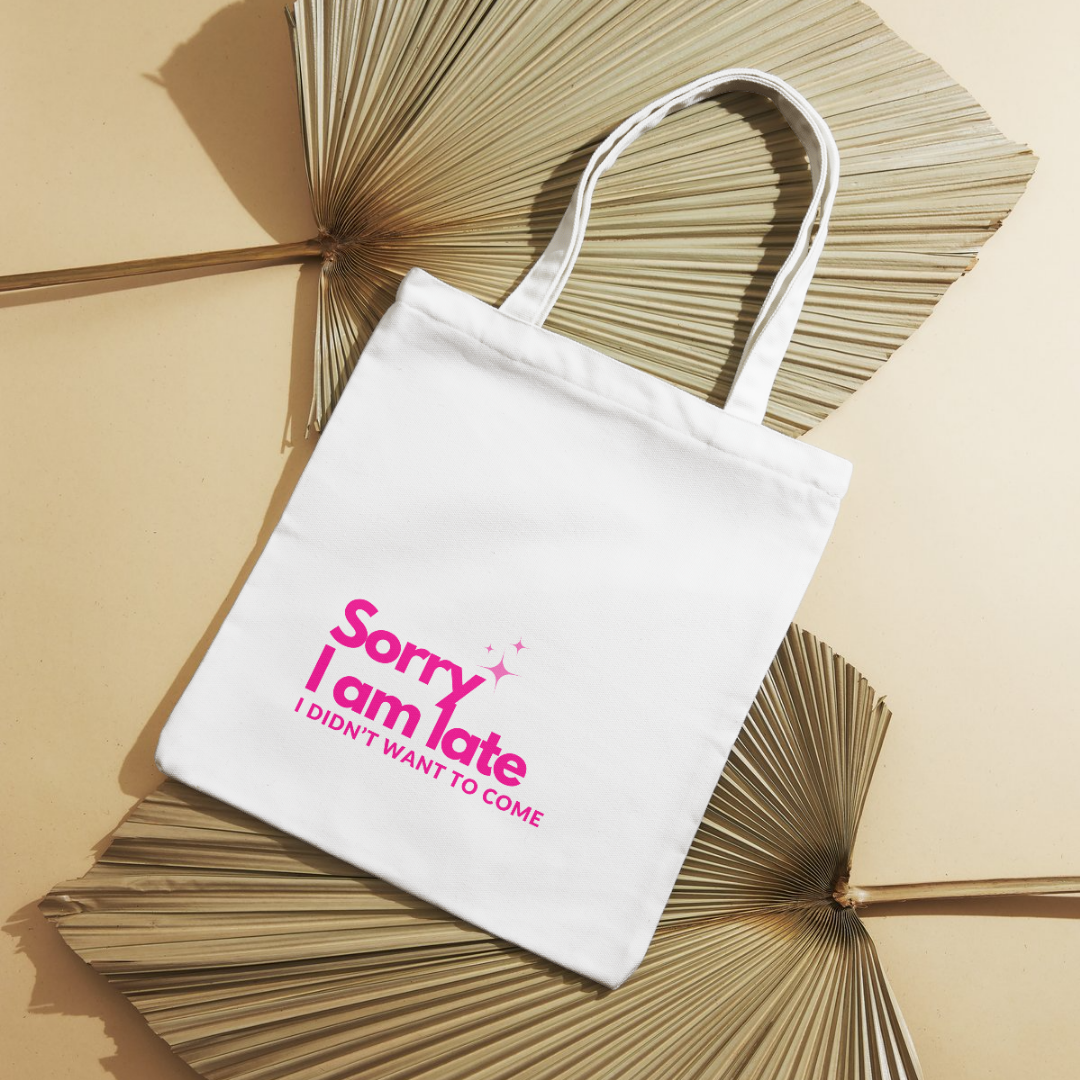 Sorry, I'm Late Tote Bag