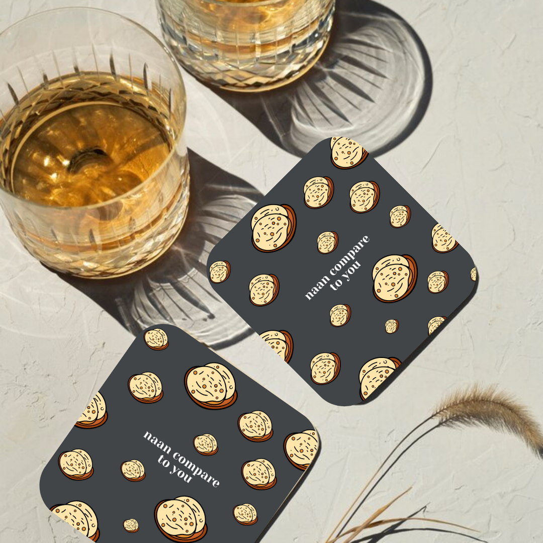 Naan Compare to You Coaster