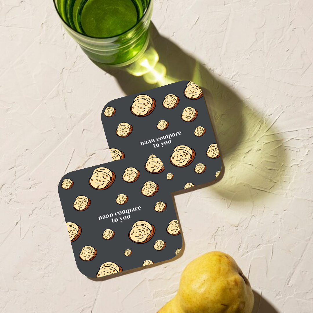 Naan Compare to You Coaster