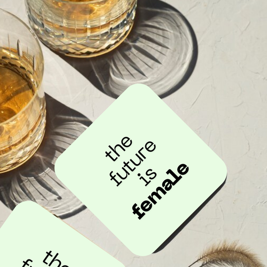 The Future is Female Coaster