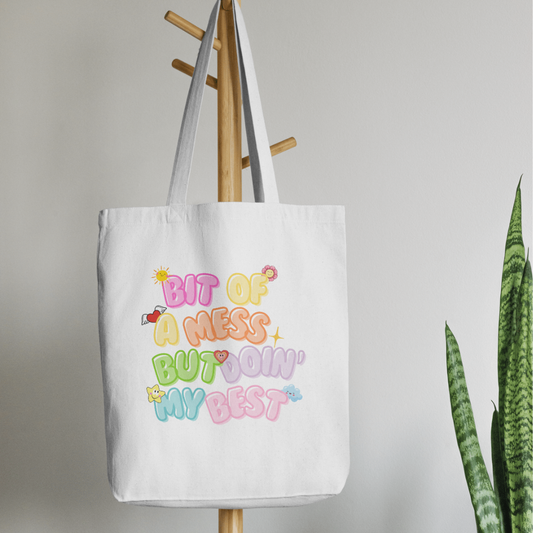 Bit of a Mess but Doing my Best Tote Bag