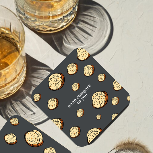 Naan Compare to You Coaster